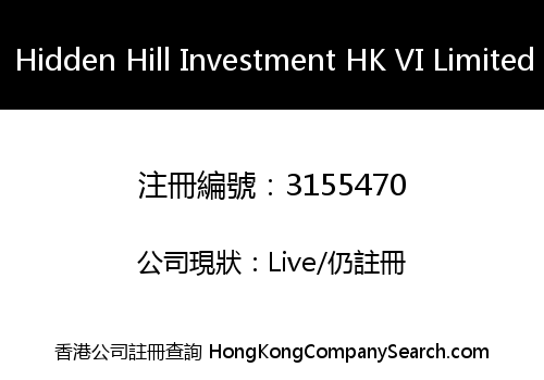 Hidden Hill Investment HK VI Limited