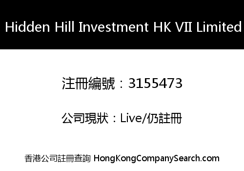 Hidden Hill Investment HK VII Limited
