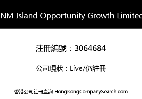 NM Island Opportunity Growth Limited