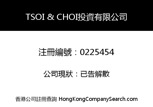 TSOI & CHOI INVESTMENTS LIMITED